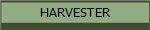 HARVESTER
